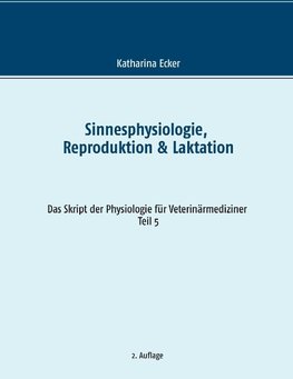 Sinnesphysiologie, Reproduktion & Laktation