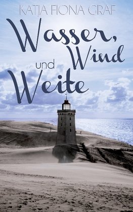 Wasser, Wind und Weite