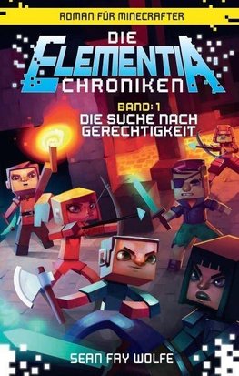 Die Suche nach Gerechtigkeit - Roman für Minecrafter