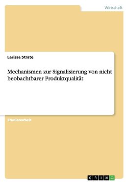 Mechanismen zur Signalisierung von nicht beobachtbarer Produktqualität