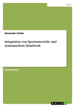 Integration von Sportunterricht und systemischem Handwerk