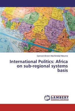 International Politics: Africa on sub-regional systems basis