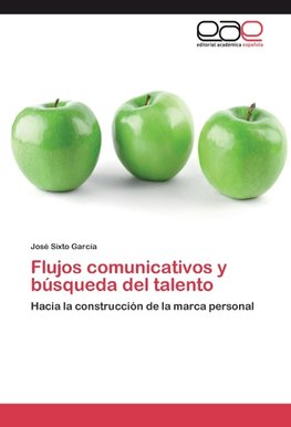 Flujos comunicativos y búsqueda del talento