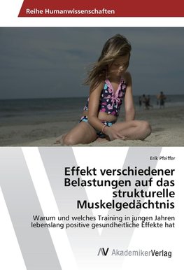 Effekt verschiedener Belastungen auf das strukturelle Muskelgedächtnis