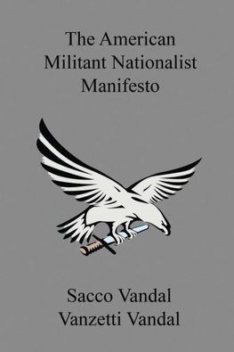 The American Militant Nationalist Manifesto