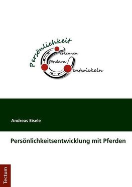 Persönlichkeitsentwicklung mit Pferden