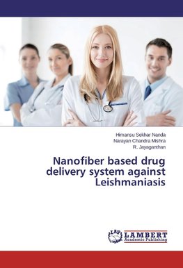 Nanofiber based drug delivery system against Leishmaniasis