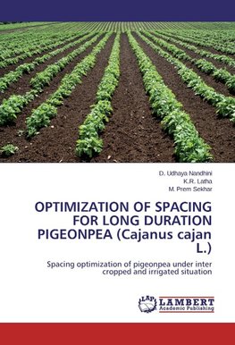 OPTIMIZATION OF SPACING FOR LONG DURATION PIGEONPEA (Cajanus cajan L.)