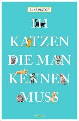 111 Katzen, die man kennen muss