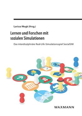 Lernen und Forschen mit sozialen Simulationen