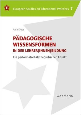 Pädagogische Wissensformen in der Lehrer(innen)bildung