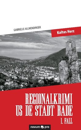 Regionalkrimi us de Stadt Bade - 1. Fall