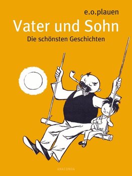 Vater und Sohn - Die schönsten Geschichten