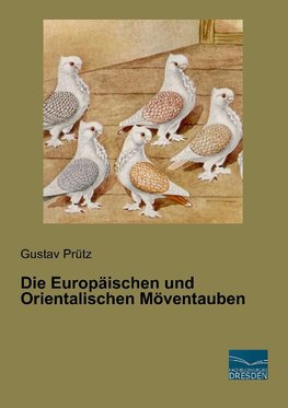 Die Europäischen und Orientalischen Möventauben