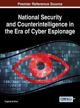 National Security and Counterintelligence in the Era of Cyber Espionage