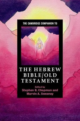 Chapman, S: Cambridge Companion to the Hebrew Bible/Old Test