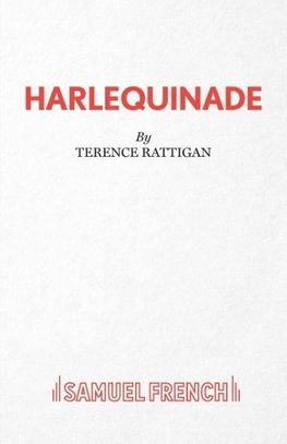 Harlequinade - A Farce