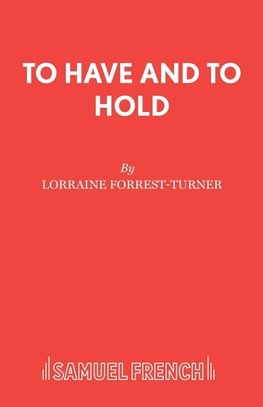 To Have and To Hold