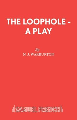 LOOPHOLE - A PLAY