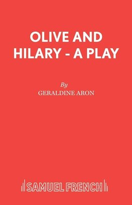 OLIVE & HILARY - A PLAY