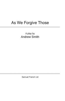 As We Forgive Those