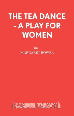 The Tea Dance - A play for women