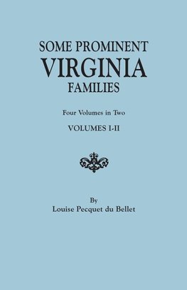 Some Prominent Virginia Families. Four Volumes in Two. Volumes I-II