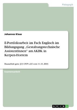 E-Portfolioarbeit im Fach Englisch im Bildungsgang "Gestaltungstechnische AssistentInnen" am AKBK in Kerpen-Horrem