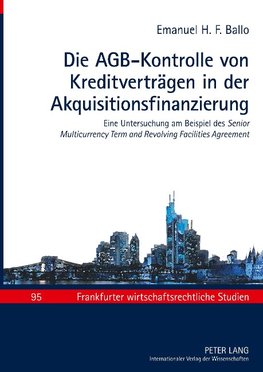 Die AGB-Kontrolle von Kreditverträgen in der Akquisitionsfinanzierung