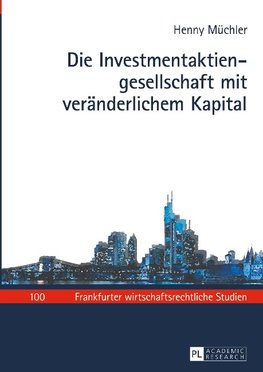 Die Investmentaktiengesellschaft mit veränderlichem Kapital