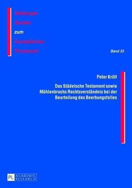 Das Städelsche Testament sowie Mühlenbruchs Rechtsverständnis bei der Beurteilung des Beerbungsfalles