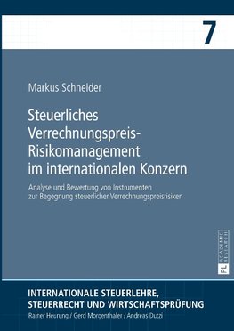 Steuerliches Verrechnungspreis-Risikomanagement im internationalen Konzern