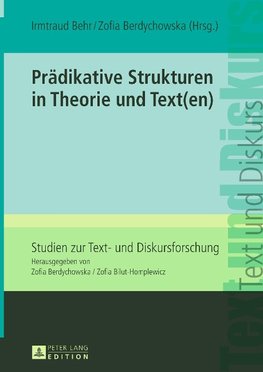 Prädikative Strukturen in Theorie und Text(en)