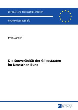 Die Souveränität der Gliedstaaten im Deutschen Bund