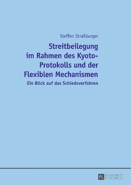 Streitbeilegung im Rahmen des Kyoto-Protokolls und der Flexiblen Mechanismen