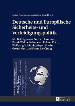 Deutsche und Europäische Sicherheits- und Verteidigungspolitik