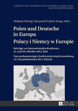 Polen und Deutsche in Europa. Polacy i Niemcy w Europie