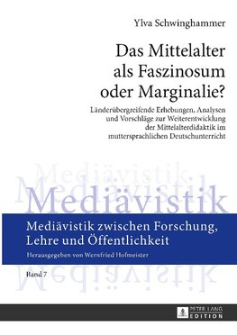 Das Mittelalter als Faszinosum oder Marginalie?