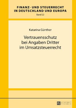 Vertrauensschutz bei Angaben Dritter im Umsatzsteuerrecht