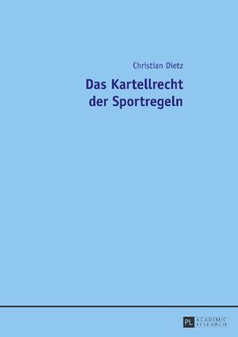 Das Kartellrecht der Sportregeln