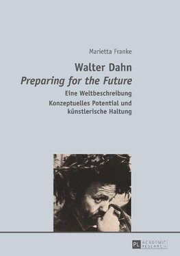 Walter Dahn. Preparing for the Future