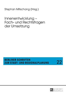 Innenentwicklung - Fach- und Rechtsfragen der Umsetzung