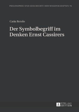 Der Symbolbegriff im Denken Ernst Cassirers