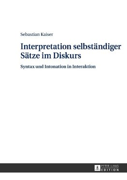 Interpretation selbständiger Sätze im Diskurs