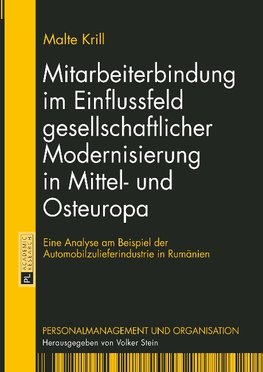 Mitarbeiterbindung im Einflussfeld gesellschaftlicher Modernisierung in Mittel- und Osteuropa