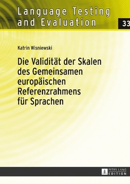 Die Validität der Skalen des Gemeinsamen europäischen Referenzrahmens für Sprachen