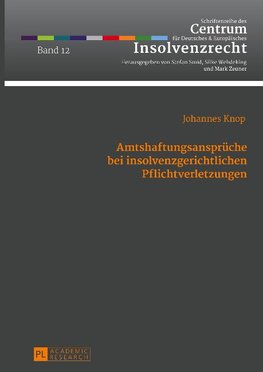 Amtshaftungsansprüche bei insolvenzgerichtlichen Pflichtverletzungen