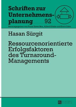 Ressourcenorientierte Erfolgsfaktoren des Turnaround-Managements