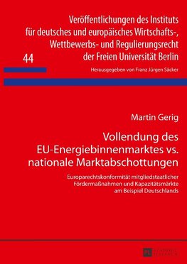 Vollendung des EU-Energiebinnenmarktes vs. nationale Marktabschottungen