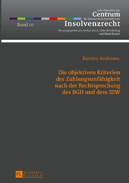 Die objektiven Kriterien der Zahlungsunfähigkeit nach der Rechtsprechung des BGH und dem IDW